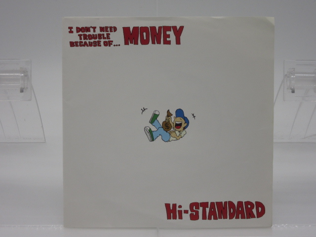 HI-STANDARD「I Don't Need Trouble Because of Money」 EP (7インチ
