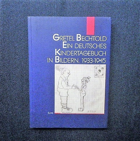 ドイツ Gretel Bechtold 戦時中 子供のイラスト 絵日記 洋書 ナチス ドイツ ヒトラー Ein Deutsches Kindertagebuch In Bildern 1933 1945 の落札情報詳細 ヤフオク落札価格情報 オークフリー スマートフォン版