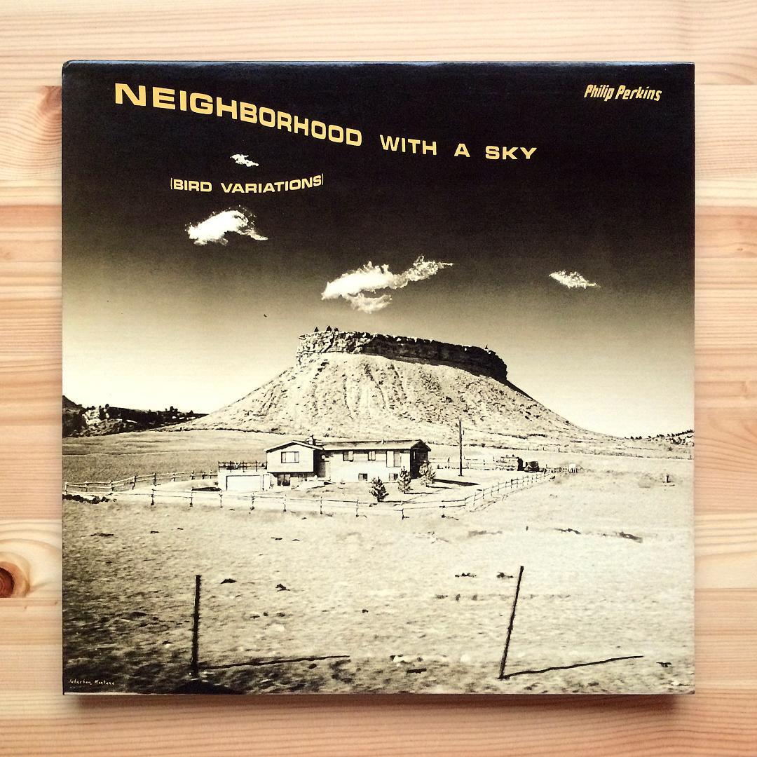 洋楽 Philip Perkins Neighborhood With A Sky Philip Perkins – Neighborhood With A Sky (Bird Variations) – Vinyl