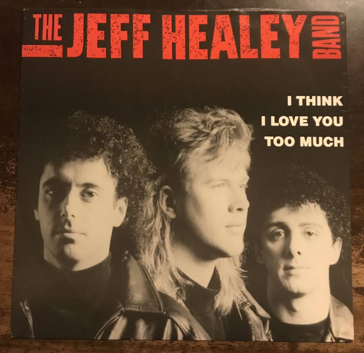 【目立った傷や汚れなし】 THE JEFF HEALEY BAND I Think I Love You Too Much 12inch
