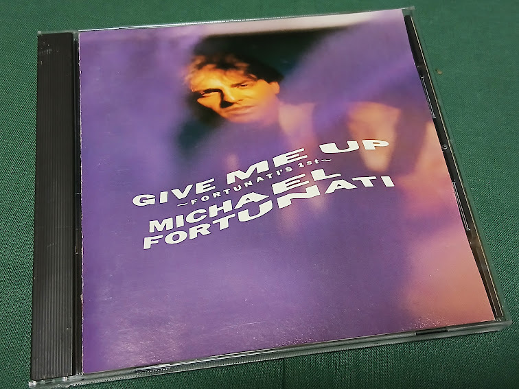 日7】 MICHAEL FORTUNATI マイケル・フォーチュナティ / GIVE ME UP