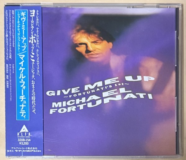 日7】 MICHAEL FORTUNATI マイケル・フォーチュナティ / GIVE ME UP